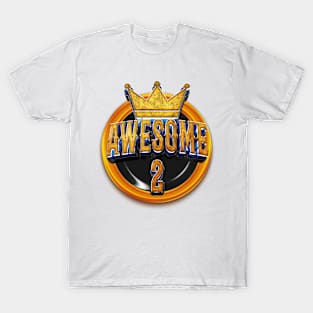 The Awesome 2 Crown ! T-Shirt